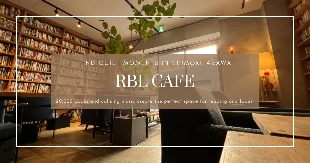RBL CAFE: A Tranquil Book Café in Shimokitazawa for Reading and Relaxing