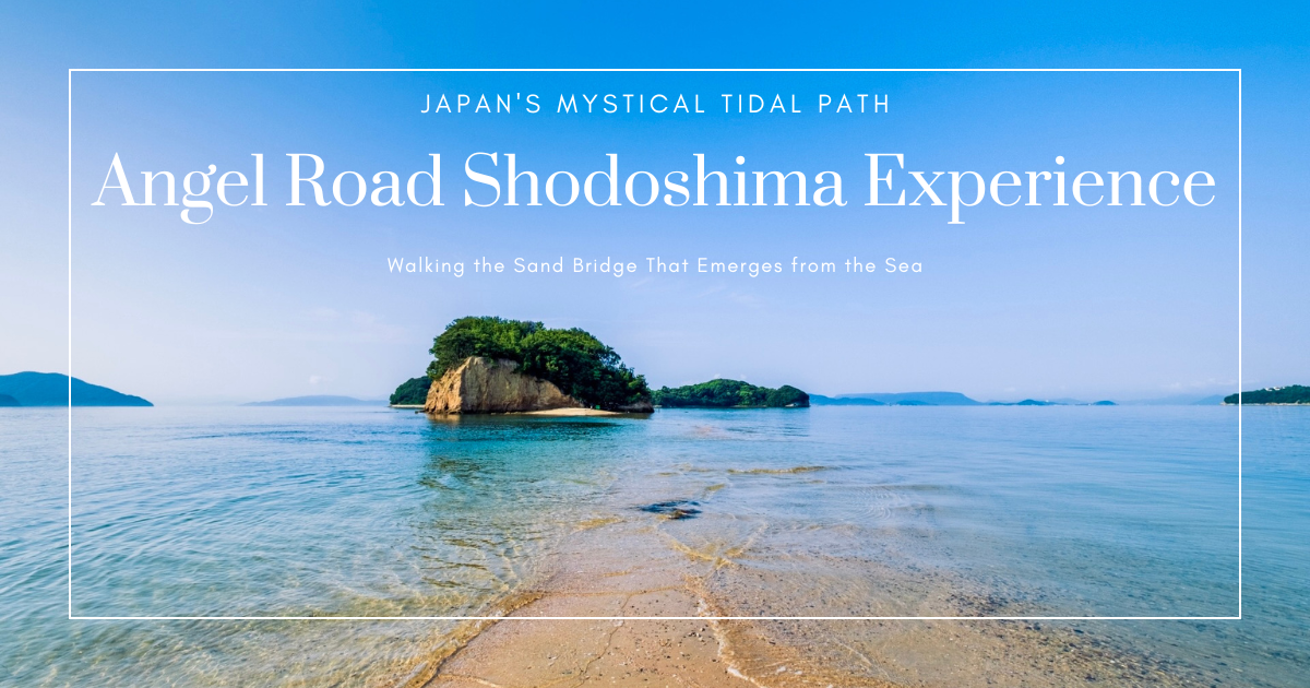 Angel Road, Shodoshima: On-Site Experience Guide to Japan’s Mystical Tidal Sandbar