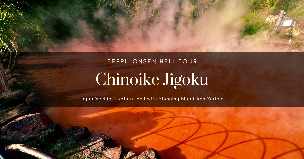 Guía de Chinoike Jigoku: El Infierno Natural Más Antiguo de Japón, la Piscina Carmesí de Beppu