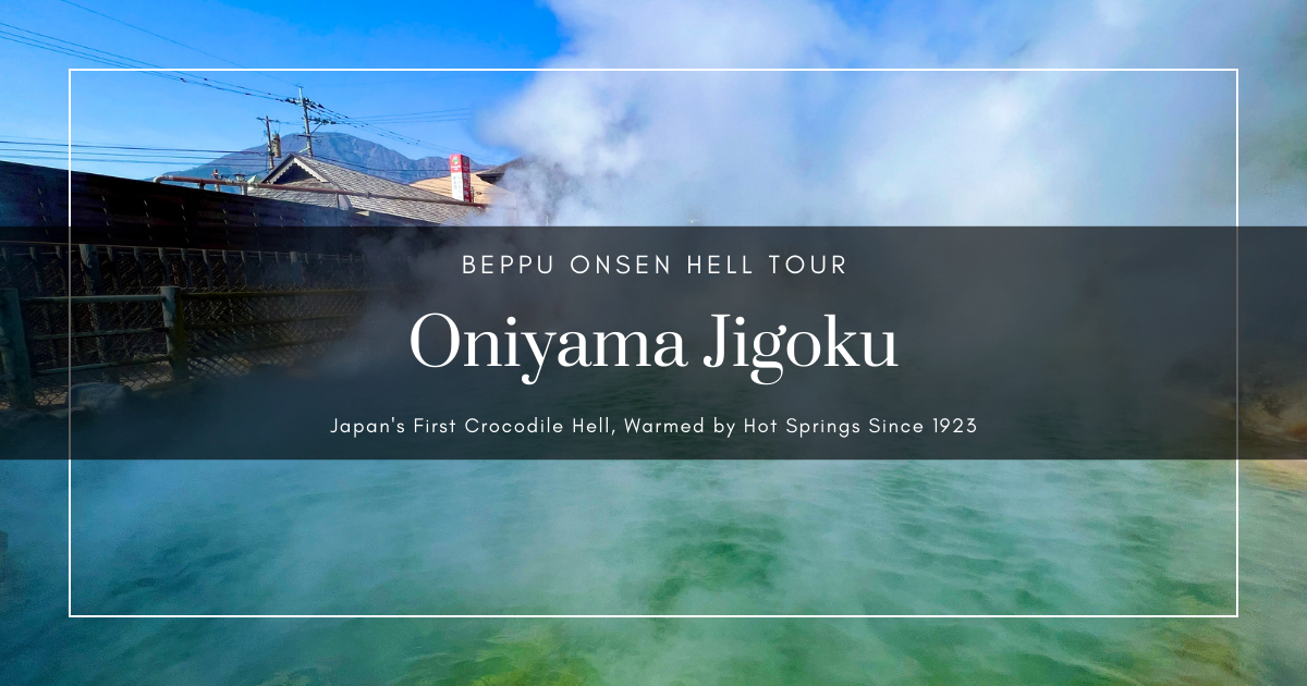 Guía de Oniyama Jigoku: El Infierno de los Cocodrilos de Beppu Calentado por Aguas Termales