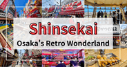 Shinsekai: 10 Lugares Imprescindibles en el Retro Wonderland de Osaka