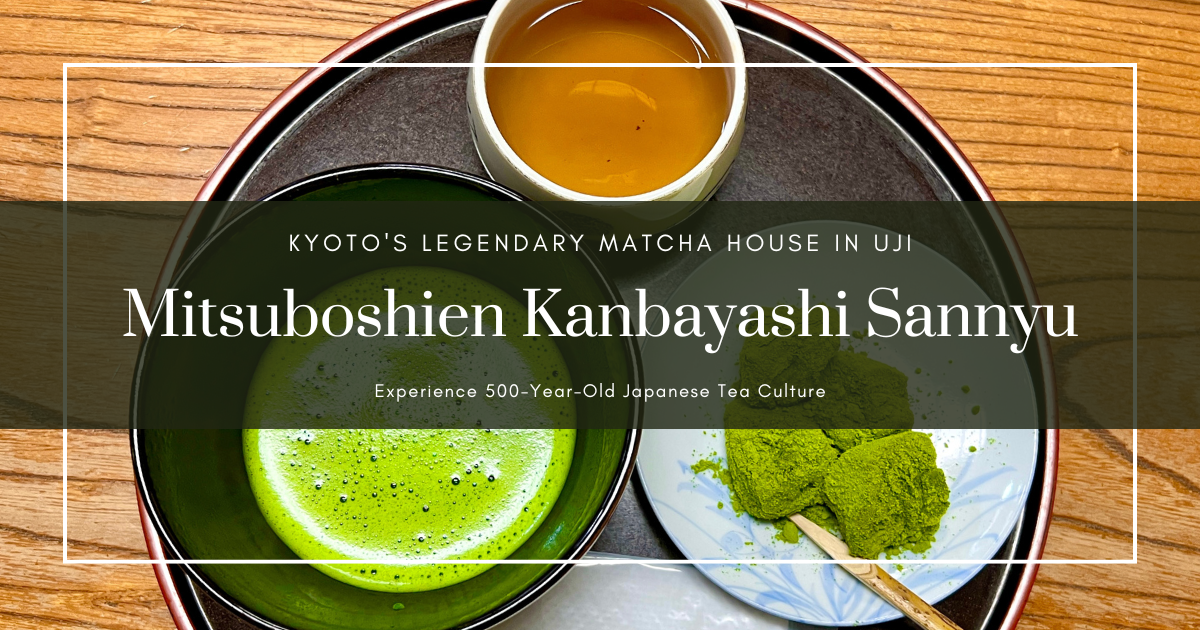 Experimenta 500 años de cultura del té japonés: Mitsuboshien Kanbayashi Sannyu, la legendaria casa de matcha de Kioto en Uji
