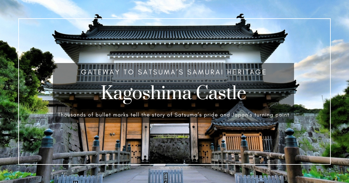 Kagoshima Castle Ruins Travel Guide: Discover the Legacy of the Satsuma Clan and the Seinan War
