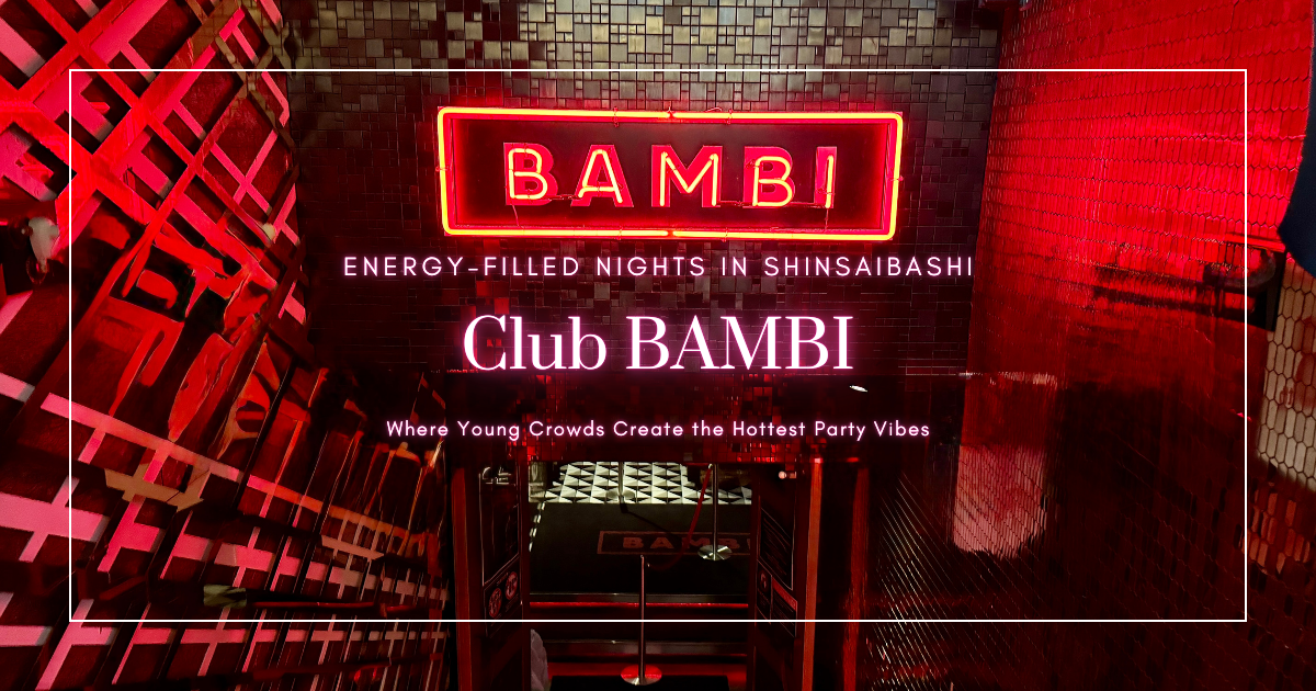 BAMBI｜大阪・心斎橋で若い世代が集まるエネルギッシュなナイトクラブ