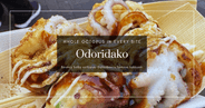 Takoyaki con pulpo entero en Dotonbori: Odoridako, la comida callejera imperdible de Osaka