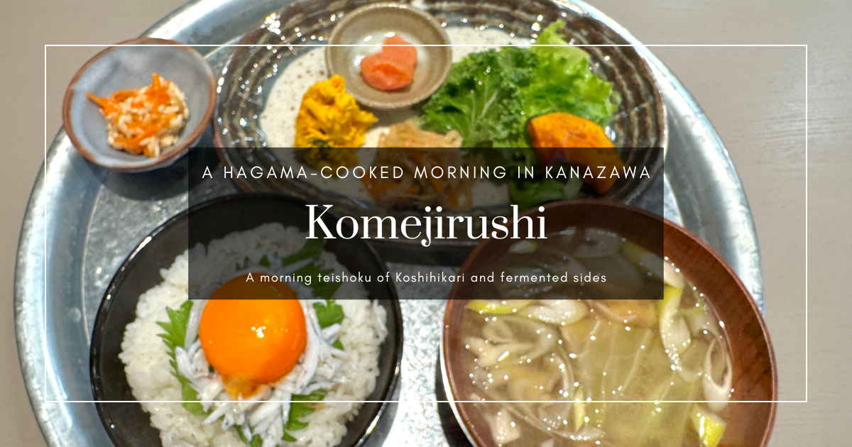 Where to Eat Breakfast in Kanazawa: Komejirushi's Hagama-Pot Rice Set, Steps from Kanazawa Castle
