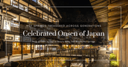 Aguas termales célebres de Japón: de las tres aguas antiguas a los onsen para una piel hermosa