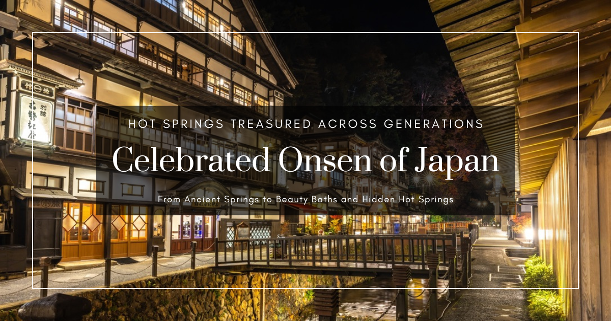 Aguas termales célebres de Japón: de las tres aguas antiguas a los onsen para una piel hermosa